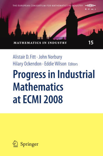 Progress in Industrial Mathematics at ECMI 2008 (Mathematics in Industry, 15)