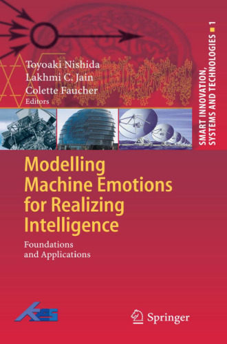 Modeling Machine Emotions for Realizing Intelligence: Foundations and Applications