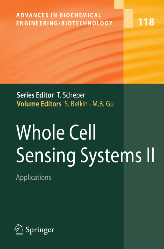 Whole Cell Sensing System II: Applications (Advances in Biochemical Engineering/Biotechnology, 118)