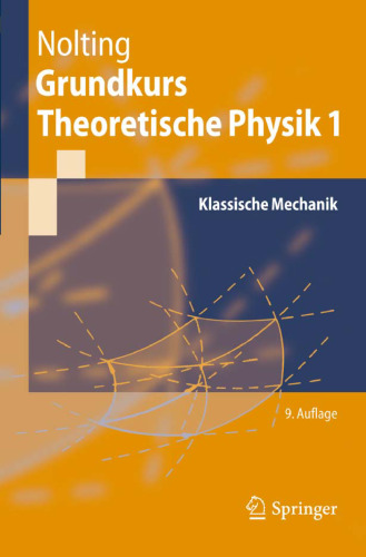 Grundkurs Theoretische Physik 1: Klassische Mechanik