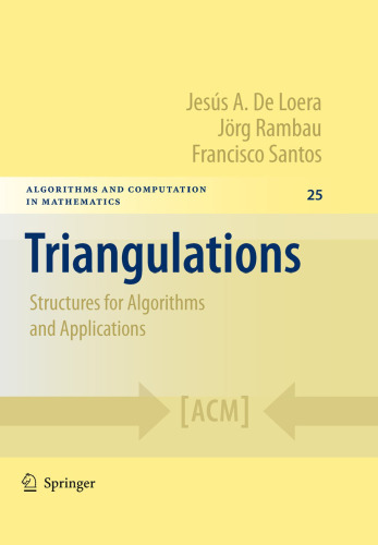 Triangulations: Structures for Algorithms and Applications
