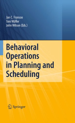 Behavioral Operations in Planning and Scheduling