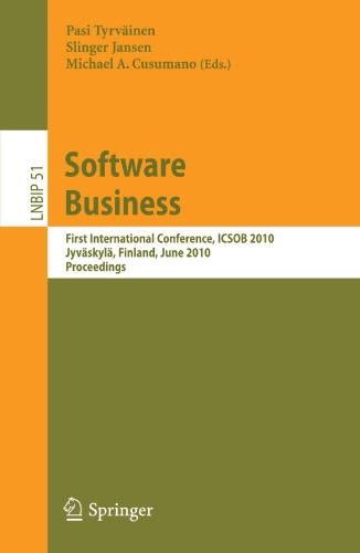 Software Business: First International Conference, ICSOB 2010, Jyväskylä, Finland, June 21-23, 2010, Proceedings (Lecture Notes in Business Information Processing, 51)