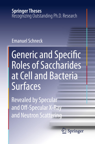 Generic and Specific Roles of Saccharides at Cell and Bacteria Surfaces: Revealed by Specular and Off-Specular X-Ray and Neutron Scattering (Springer Theses)