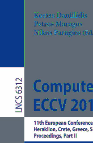 Computer Vision -- ECCV 2010: 11th European Conference on Computer Vision, Heraklion, Crete, Greece, September 5-11, 2010, Proceedings, Part II (Lecture Notes in Computer Science, 6312)