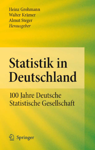 Statistik in Deutschland: 100 Jahre Deutsche Statistische Gesellschaft