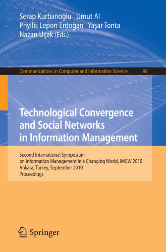 Technological Convergence and Social Networks in Information Management: Second International Symposium on Information Management in a Changing World, ... in Computer and Information Science)