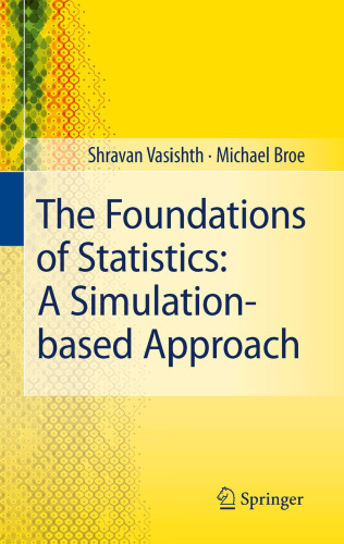 The Foundations of Statistics: A Simulation-based Approach
