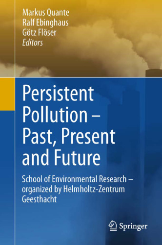 Persistent Pollution – Past, Present and Future: School of Environmental Research - Organized by Helmholtz-Zentrum Geesthacht