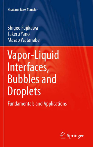 Vapor-Liquid Interfaces, Bubbles and Droplets: Fundamentals and Applications