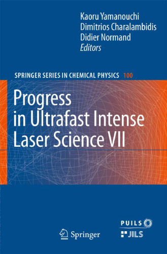 Progress in Ultrafast Intense Laser Science VII