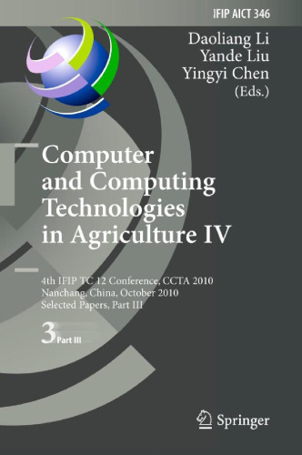 Computer and Computing Technologies in Agriculture IV: 4th IFIP TC 12 Conference, CCTA 2010, Nanchang, China, October 22-25, 2010, Selected Papers, Part III
