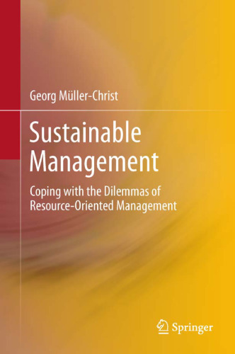 Sustainable Management: Coping with the Dilemmas of Resource-Oriented Management