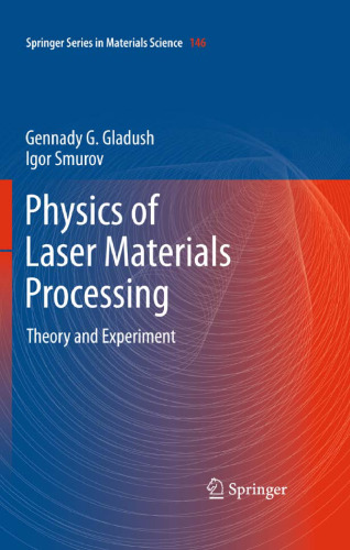 Physics of Laser Materials Processing: Theory and Experiment