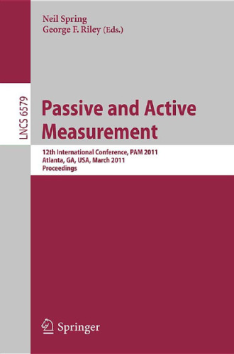 Passive and Active Measurement: 12th International Conference, PAM 2011, Atlanta, GA, USA, March 20-22, 2011. Proceedings