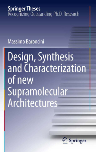 Design, Synthesis and Characterization of new Supramolecular Architectures