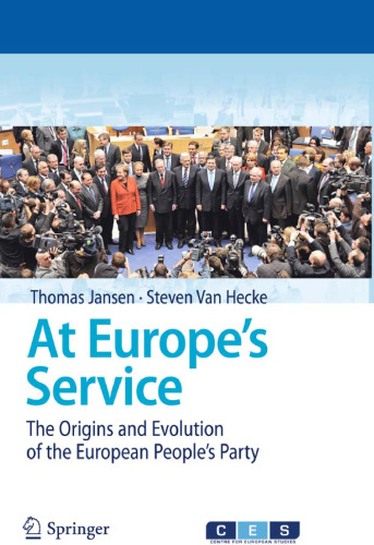 At Europe's Service: The Origins and Evolution of the European People's Party