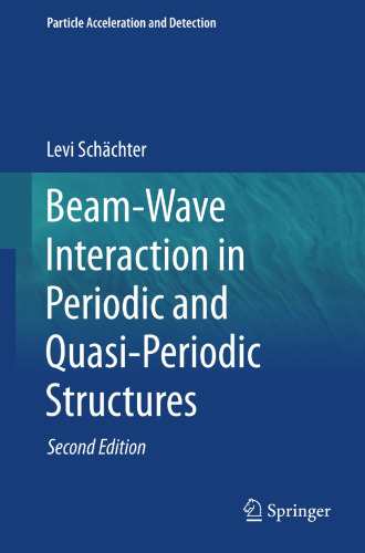 Beam-Wave Interaction in Periodic and Quasi-Periodic Structures (Particle Acceleration and Detection)