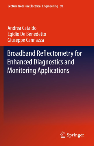 Broadband Reflectometry for Enhanced Diagnostics and Monitoring Applications (Lecture Notes in Electrical Engineering, 93)