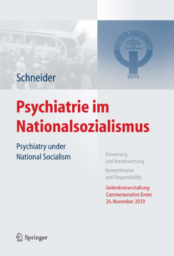 Psychiatrie im Nationalsozialismus: Psychiatry under National Socialism (German and English Edition)