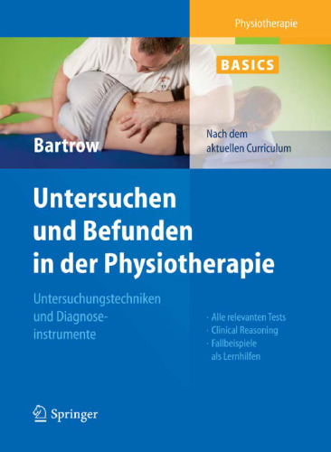 : Untersuchen und Befunden in der Physiotherapie: Untersuchungstechniken und Diagnoseinstrumente