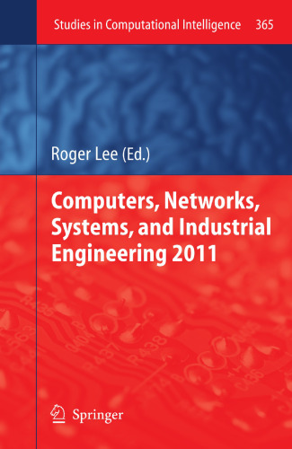 Computers, Networks, Systems, and Industrial Engineering 2011 (Studies in Computational Intelligence, 365)