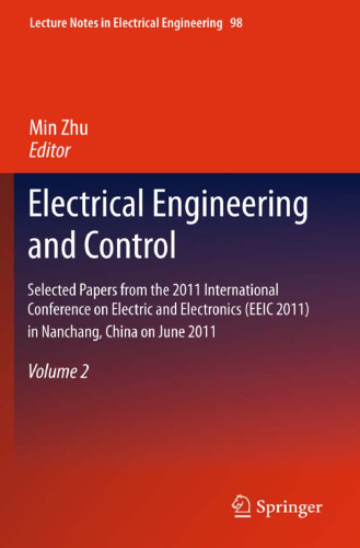 Electrical Engineering and Control: Selected Papers from the 2011 International Conference on Electric and Electronics (EEIC 2011) in Nanchang, China on June 20-22, 2011, Volume 2