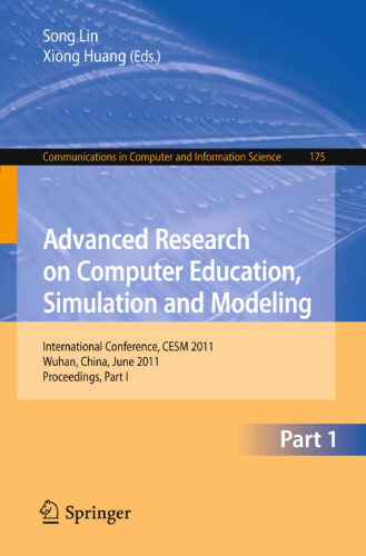 Advanced Research on Computer Education, Simulation and Modeling: International Conference, CESM 2011, Wuhan, China, June 18-19, 2011. Proceedings, Part I