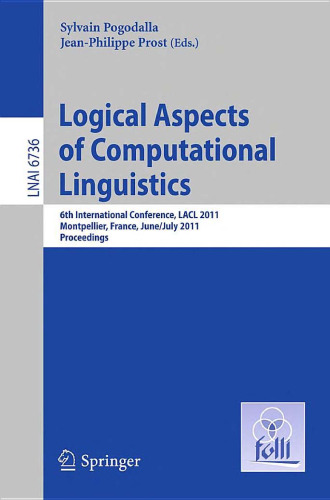 Logical Aspects of Computational Linguistics: 6th International Conference, LACL 2011, Montpellier, France, June 29 – July 1, 2011. Proceedings