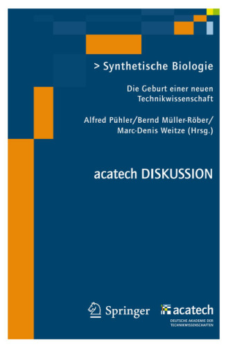Synthetische Biologie: Die Geburt einer neuen Technikwissenschaft
