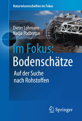 Im Fokus: Bodenschätze: Auf der Suche nach Rohstoffen