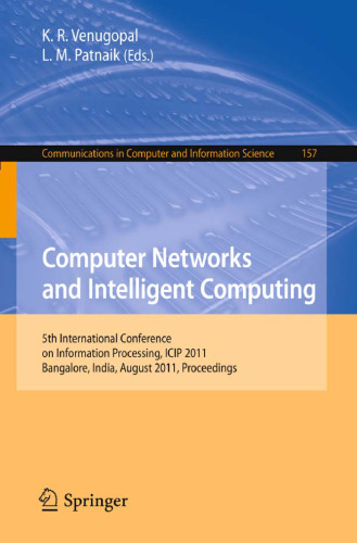 Computer Networks and Intelligent Computing: 5th International Conference on Information Processing, ICIP 2011, Bangalore, India, August 5-7, 2011. Proceedings