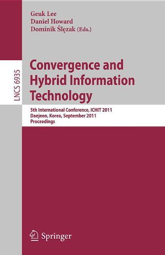 Convergence and Hybrid Information Technology: 5th International Conference, ICHIT 2011, Daejeon, Korea, September 22-24, 2011. Proceedings