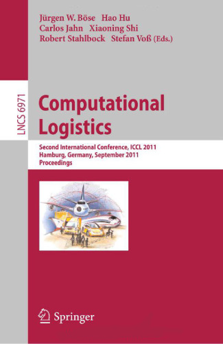 Computational Logistics: Second International Conference, ICCL 2011, Hamburg, Germany, September 19-22, 2011. Proceedings