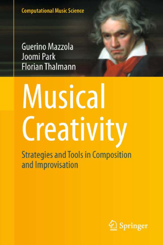 Musical Creativity: Strategies and Tools in Composition and Improvisation