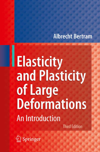 Elasticity and Plasticity of Large Deformations: An Introduction
