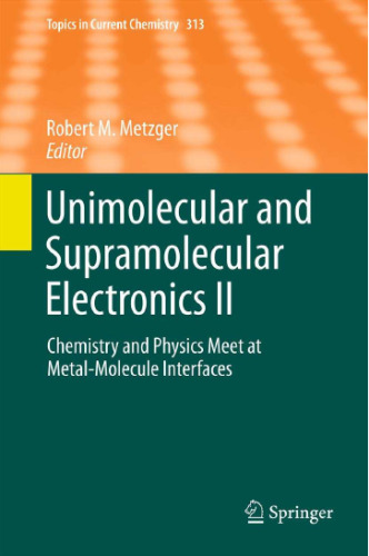 Unimolecular and Supramolecular Electronics II: Chemistry and Physics Meet at Metal-Molecule Interfaces