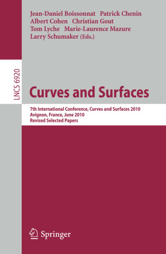 Curves and Surfaces: 7th International Conference, Avignon, France, June 24 - 30, 2010, Revised Selected Papers