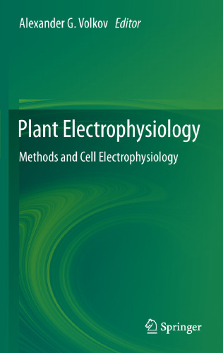 Plant Electrophysiology: Methods and Cell Electrophysiology