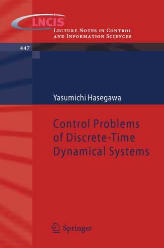 Control Problems of Discrete-Time Dynamical Systems (Lecture Notes in Control and Information Sciences, 447)