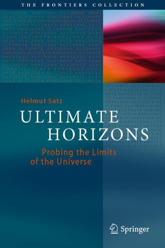 Ultimate Horizons: Probing the Limits of the Universe