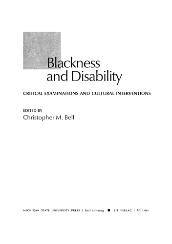Blackness and Disability: Critical Examinations and Cultural Interventions