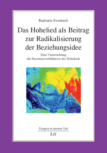 Das Hohelied als Beitrag zur Radikalisierung der Beziehungsidee