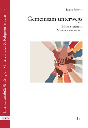 Gemeinsam unterwegs: Mission verändert. Mission verändert sich
