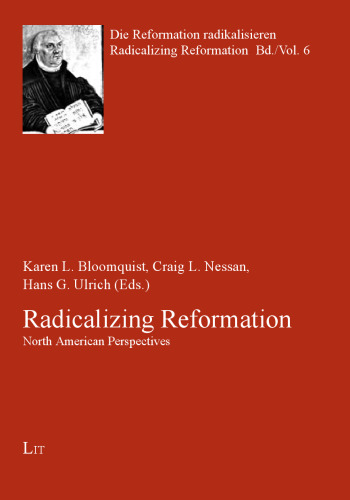 Radicalizing Reformation: Perspectives from North America