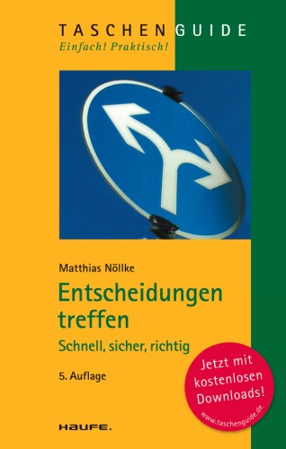 Entscheidungen treffen: Schnell, sicher, richtig, 5. Auflage