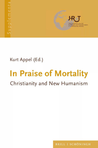 In Praise of Mortality: Christianity and New Humanism