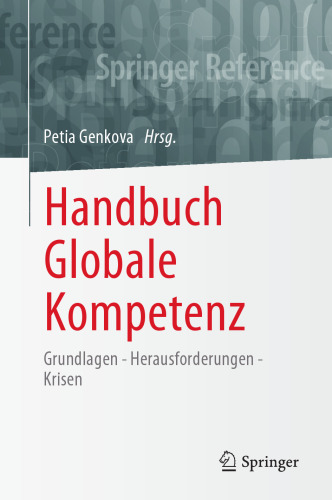 Handbuch Globale Kompetenz: Grundlagen - Herausforderungen - Krisen