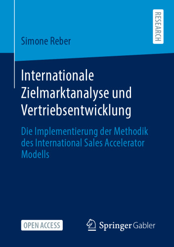 Internationale Zielmarktanalyse und Vertriebsentwicklung: Die Implementierung der Methodik des International Sales Accelerator Modells