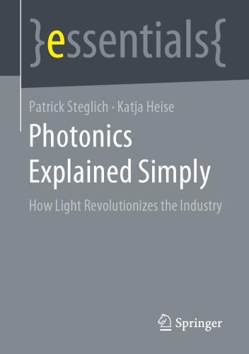 Photonics Explained Simply: How Light Revolutionizes the Industry (essentials)